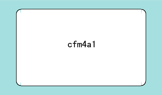 cfm4a1